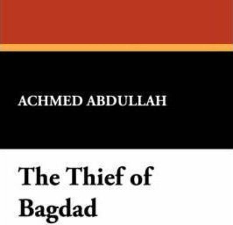 

The Thief of Bagdad.paperback,By :Achmed Abdulla