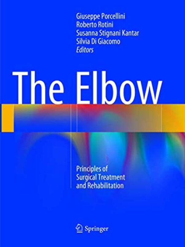 

The Elbow by Giuseppe PorcelliniRoberto RotiniSusanna Stignani KantarSilvia Di Giacomo-Paperback