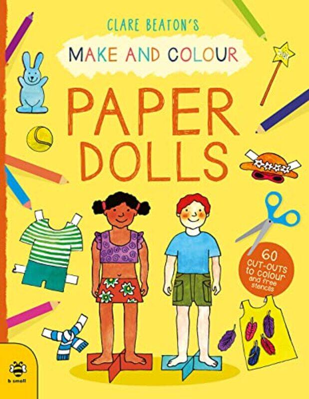 

Make and Colour Paper Dolls by Clare BeatonClare Beaton-Paperback