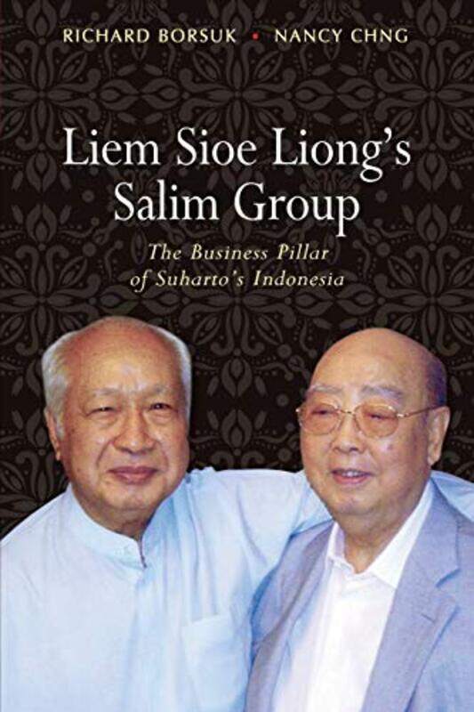 

Liem Sioe Liong’S Salim Group by Richard BorsukNancy Chng-Paperback