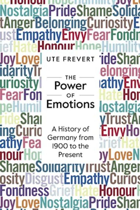 

The Power of Emotions by Ute Max-Planck-Institut fur Bildungsforschung, Berlin Frevert-Paperback