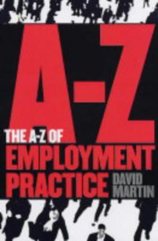 

The A-Z of Employment Practice, Paperback Book, By: David M. Martin