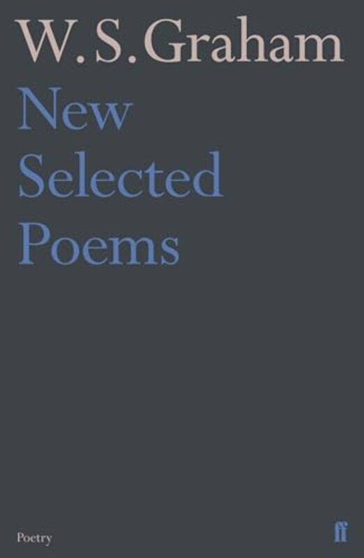 

New Selected Poems of W S Graham by WS GrahamMatthew FrancisMatthew Francis-Paperback