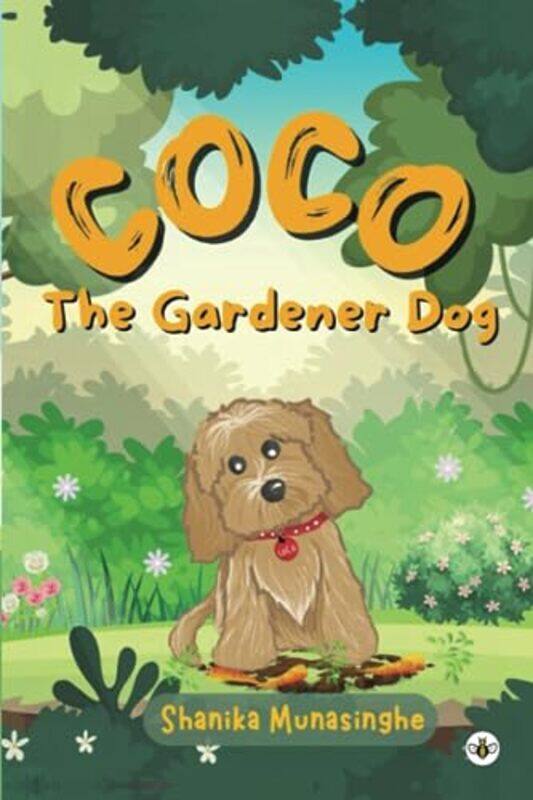 

Coco The Gardener Dog by Shanika Munasinghe-Paperback