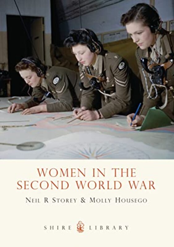 

Women In The Second World War by Neil R StoreyMolly Housego-Paperback