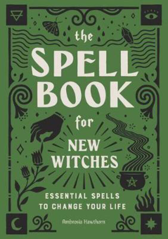 

The Spell Book for New Witches: Essential Spells to Change Your Life, Paperback Book, By: Ambrosia Hawthorn