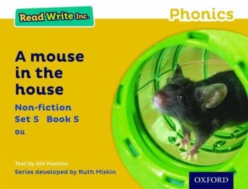 

Read Write Inc Phonics A Mouse in the House Yellow Set 5 Nonfiction 5 by Abigail Shrier-Paperback