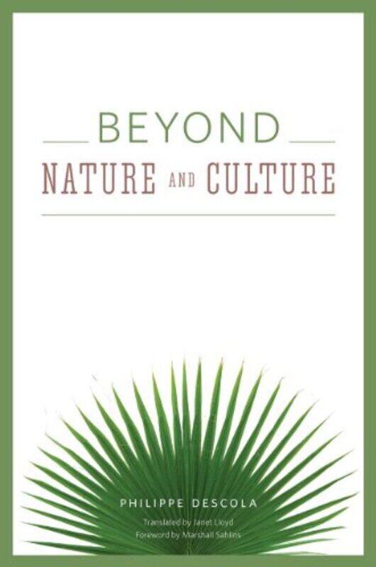 

Beyond Nature and Culture by Philippe DescolaJanet Lloyd-Hardcover