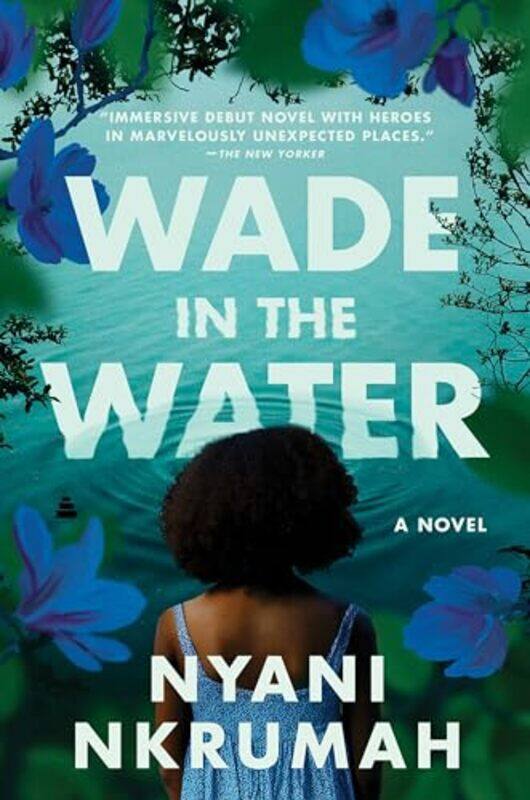 

Wade In The Water by Nyani Nkrumah-Paperback