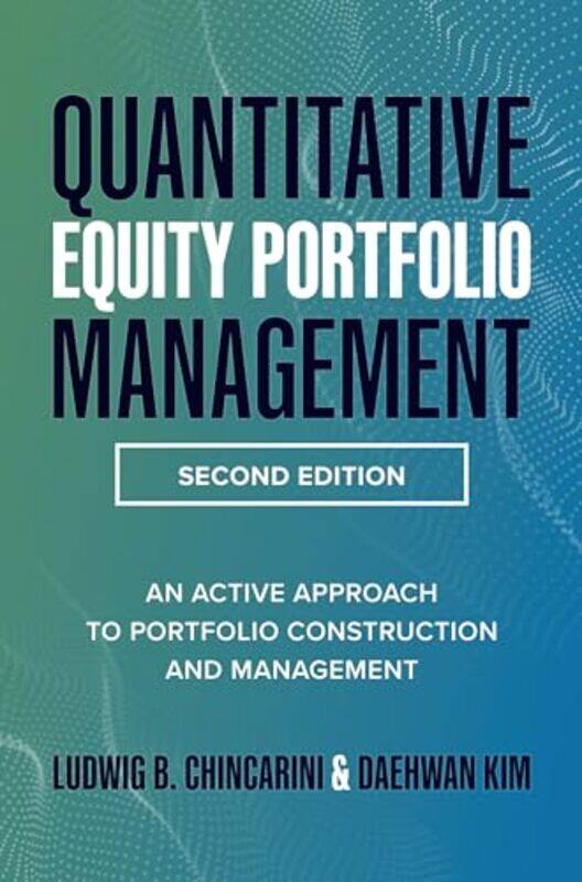 

Quantitative Equity Portfolio Management Second Edition An Active Approach to Portfolio Construction and Management by Warren Wiersbe-Hardcover