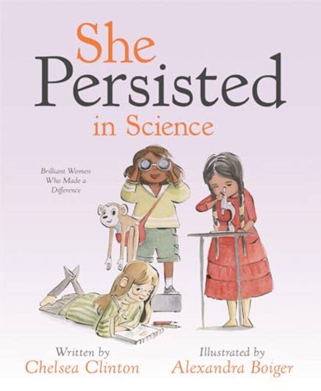 

She Persisted in Science by Chelsea ClintonAlexandra Boiger-Hardcover