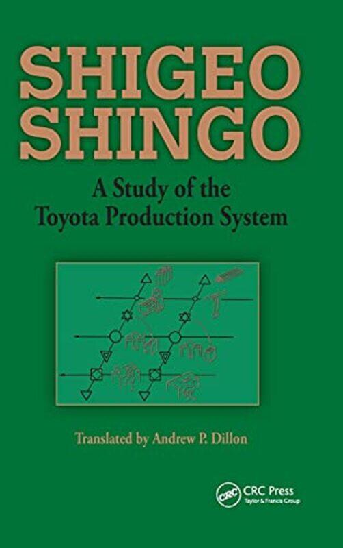 

A Study of the Toyota Production System by Shigeo ShingoAndrew P Dillon-Hardcover