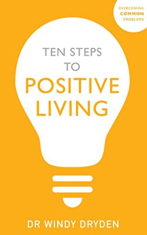 

Ten Steps to Positive Living by Windy Dryden-Paperback