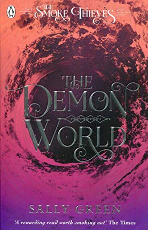 

The Demon World (The Smoke Thieves Book 2), Paperback Book, By: Sally Green