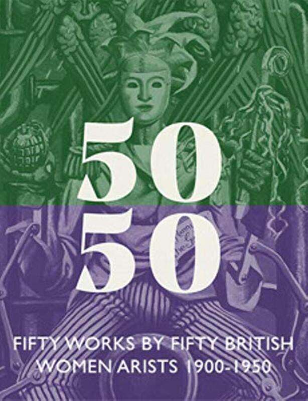 

Fifty Works by Fifty British Women Artists 1900 1950 by Sacha Llewellyn-Paperback