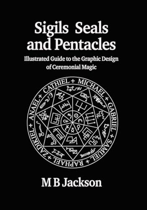 

Sigils Seals And Pentacles by M Jackson-Paperback