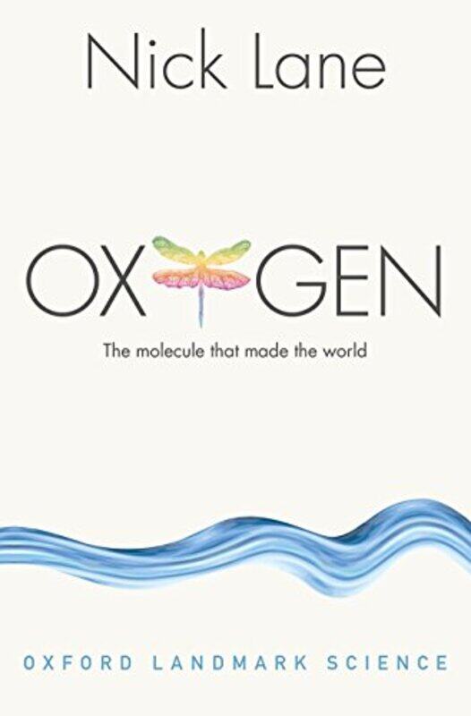 

Oxygen by Nick Reader in Evolutionary Biochemistry, Research Department of Genetics, Evolution and Environment, University College of London Lane-Pape