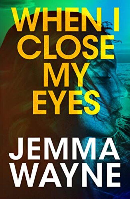 

When I Close My Eyes by Jemma Wayne-Paperback