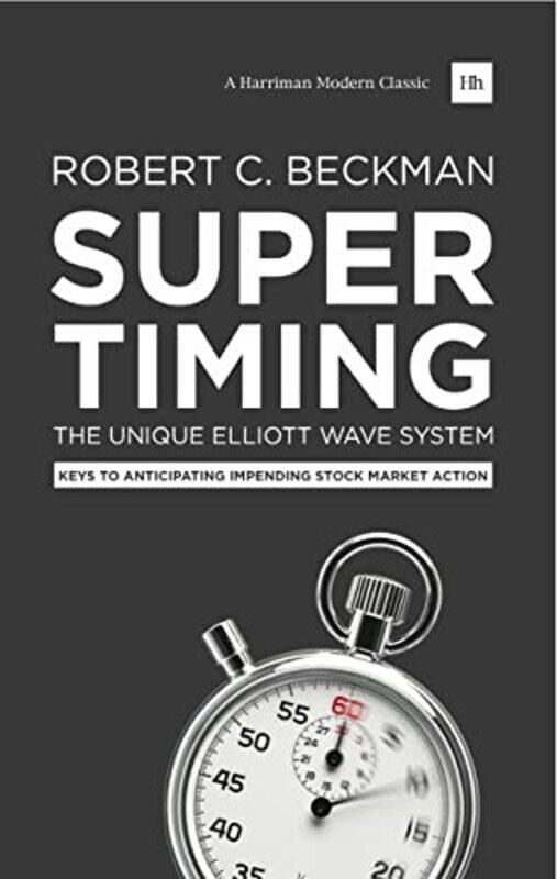 

Supertiming The Unique Elliott Wave System Keys To Anticipating Impending Stock Market Action By Beckman, Robert C. Paperback