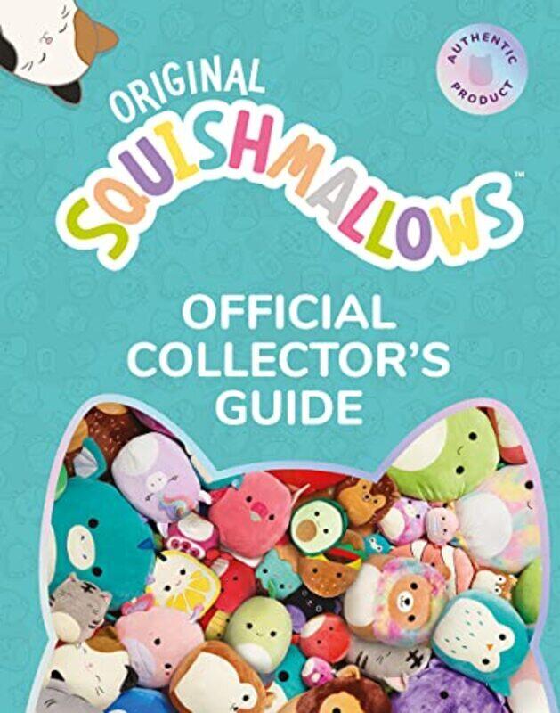 

Squishmallows Official Collector Guide Hardcover by Squishmallows