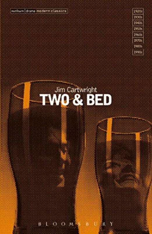 

Two and Bed by Jim Playwright, UK Cartwright-Paperback