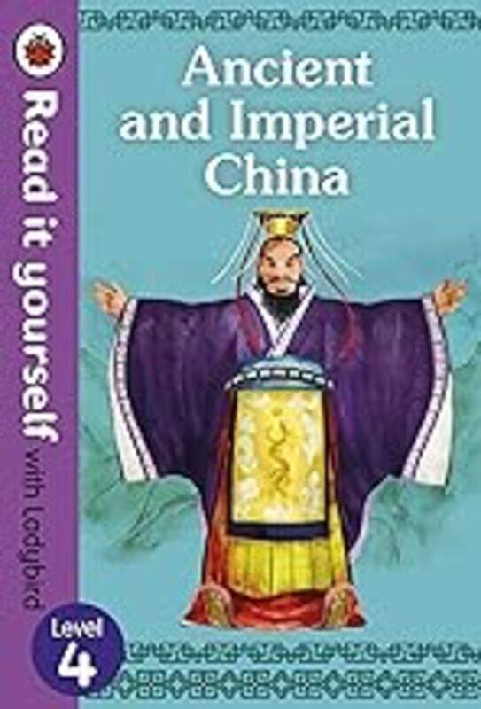 

Ancient and Imperial China Read it yourself with Ladybird Level 4 by Ladybird - Hardcover