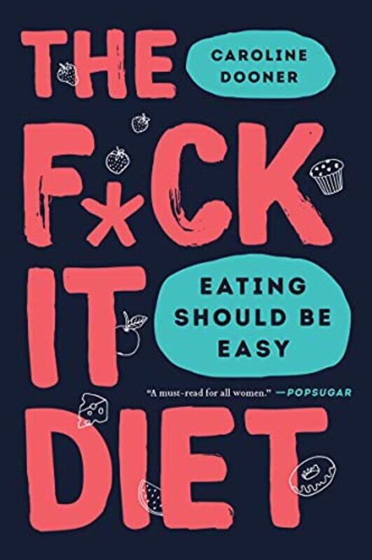

The F*Ck It Diet by Caroline Dooner-Paperback