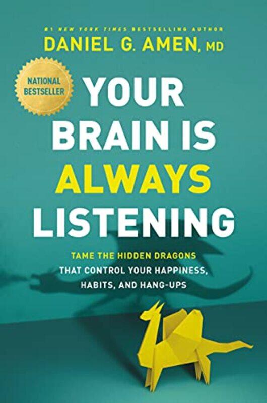 

Your Brain Is Always Listening , Hardcover by Amen, Dr. Daniel G.