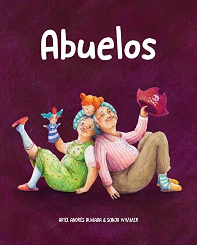 

Abuelos By Almada, Ariel Andres - Wimmer, Sonja Hardcover