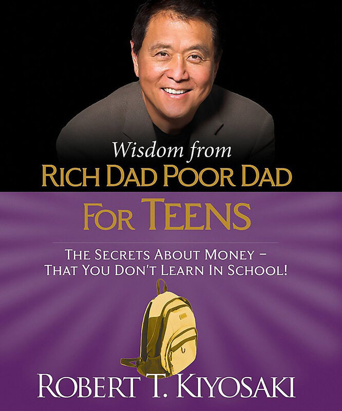 

Wisdom from Rich Dad, Poor Dad for Teens: The Secrets about Money-That You Don't Learn in School!, Hardcover Book, By: Robert Kiyosaki