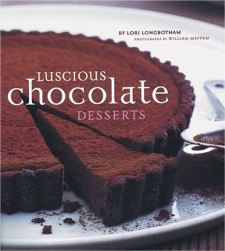 ^(R)Luscious Chocolate Desserts.Hardcover,By :Lori Longbotham