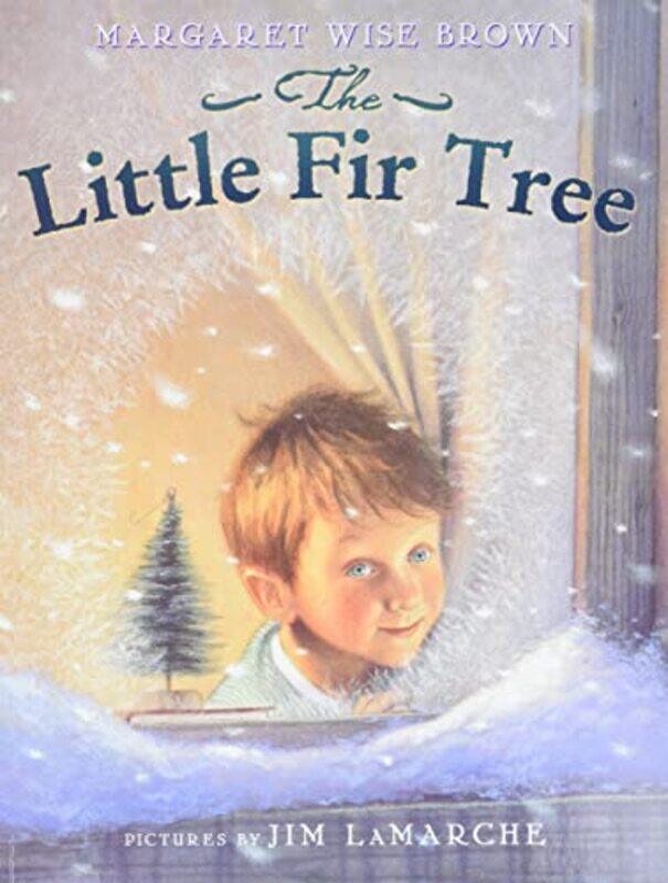 

The Little Fir Tree by Margaret Wise BrownJim La Marche-Paperback