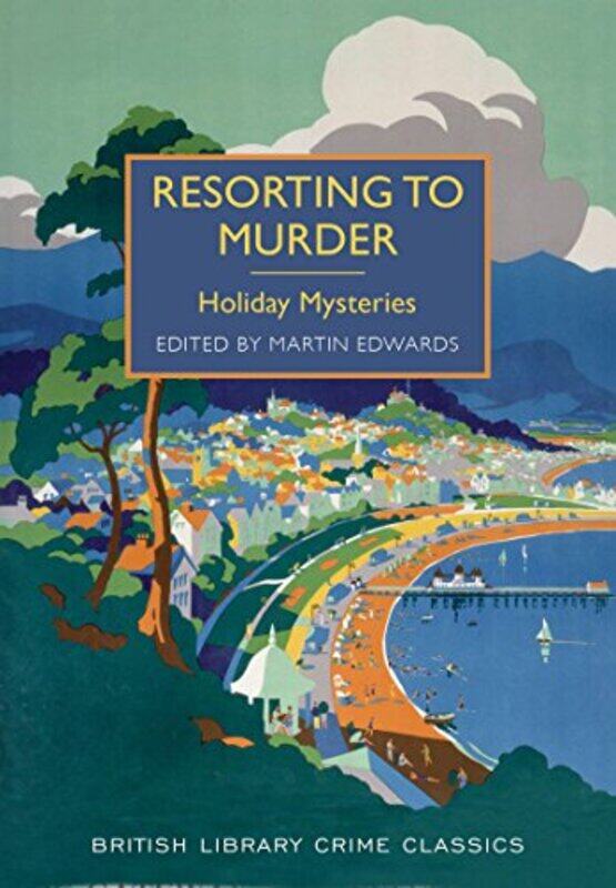 

Resorting to Murder by Martin Edwards-Paperback