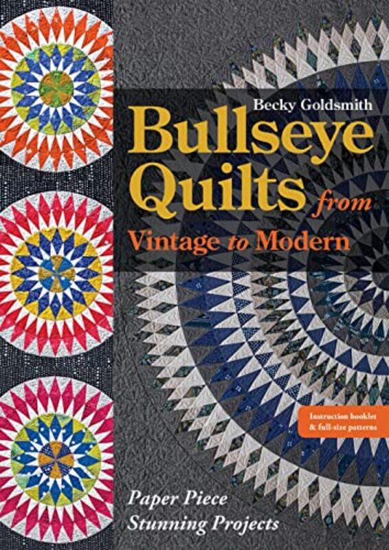 

Bullseye Quilts from Vintage to Modern by Rob HumeRobert StillAndy SwashHugh HarropDavid Tipling-Paperback