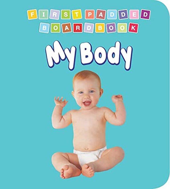

First Padded Board Book My Body by Dreamland Publications - Paperback