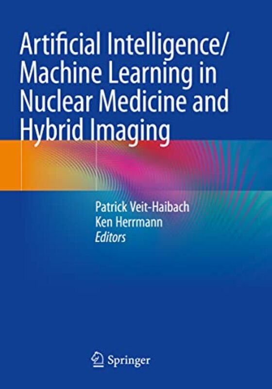 

Artificial IntelligenceMachine Learning in Nuclear Medicine and Hybrid Imaging by Anindita Department of History Diamond Harbour Women’s University Ko