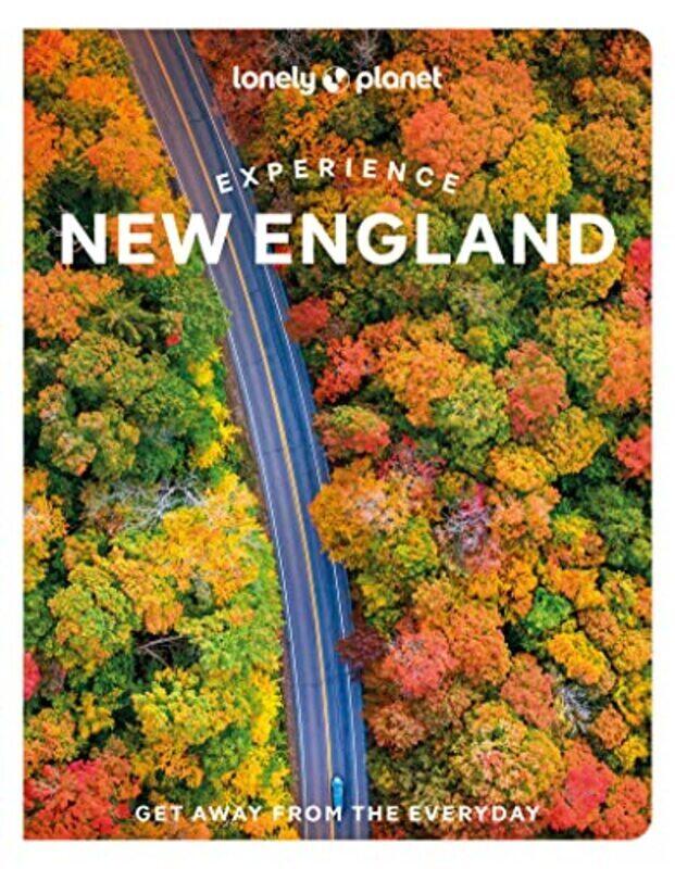 

Lonely Planet Experience New England,Paperback by Lonely Planet - Vorhees, Mara - Curley, Robert - Mills Healy, Anastasia - Newland, Peggy - Pecci, Al