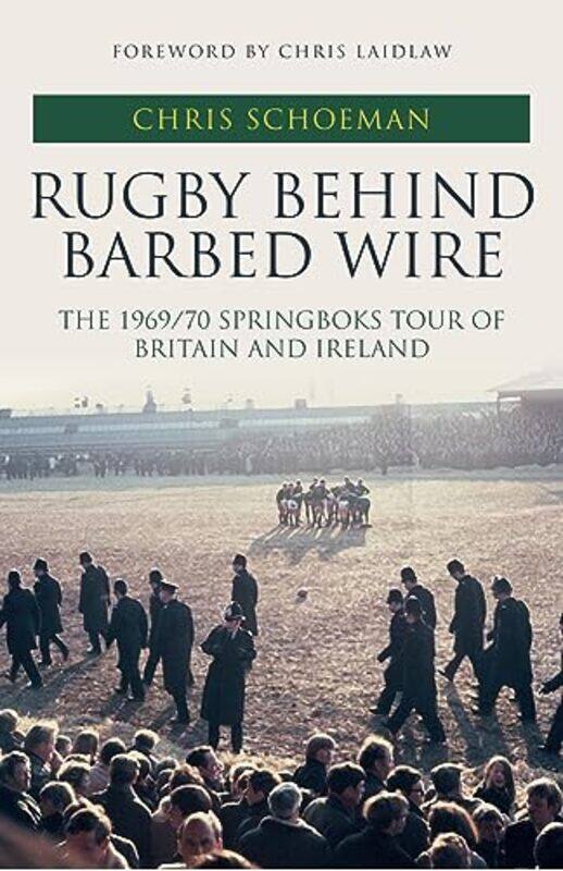 

Rugby Behind Barbed Wire by Chris Schoeman-Hardcover