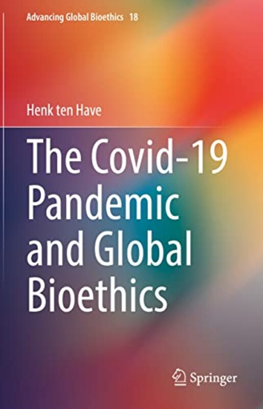 

The Covid19 Pandemic and Global Bioethics by Alex Raynham-Hardcover