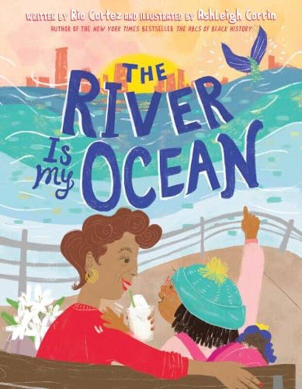 

River Is My Ocean By Cortez Rio - Hardcover