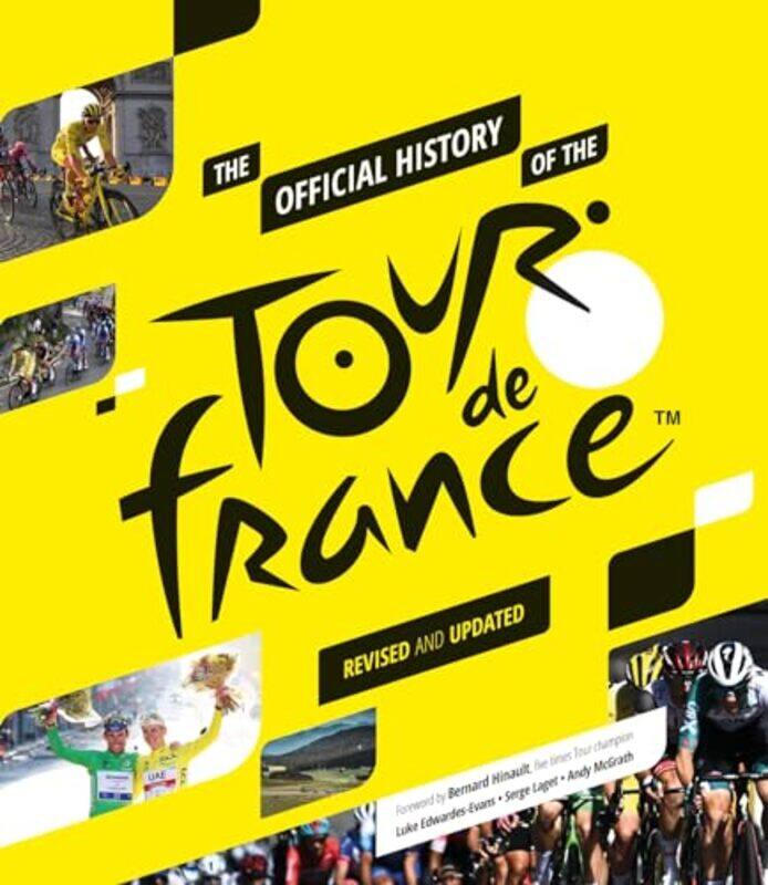 

The Official History of the Tour de France by Andy McGrathLuke Edwardes-EvansSerge Laget-Hardcover