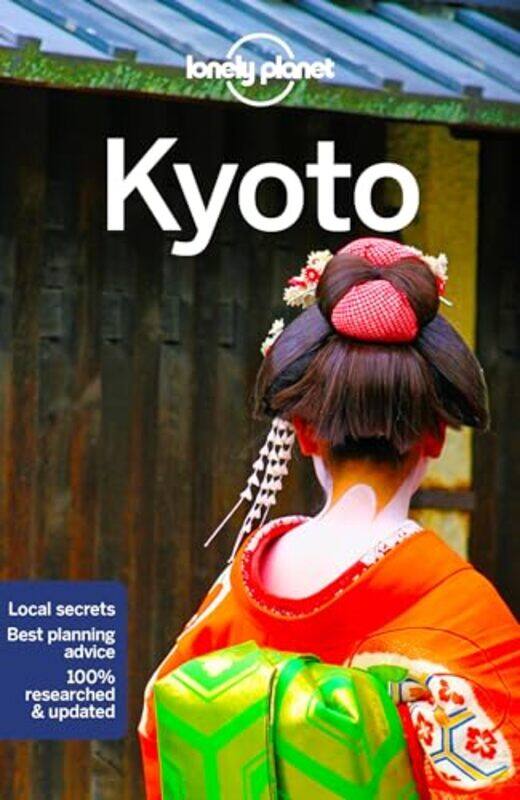 

Lonely Planet Kyoto by Lonely PlanetKate MorganRebecca Milner-Paperback