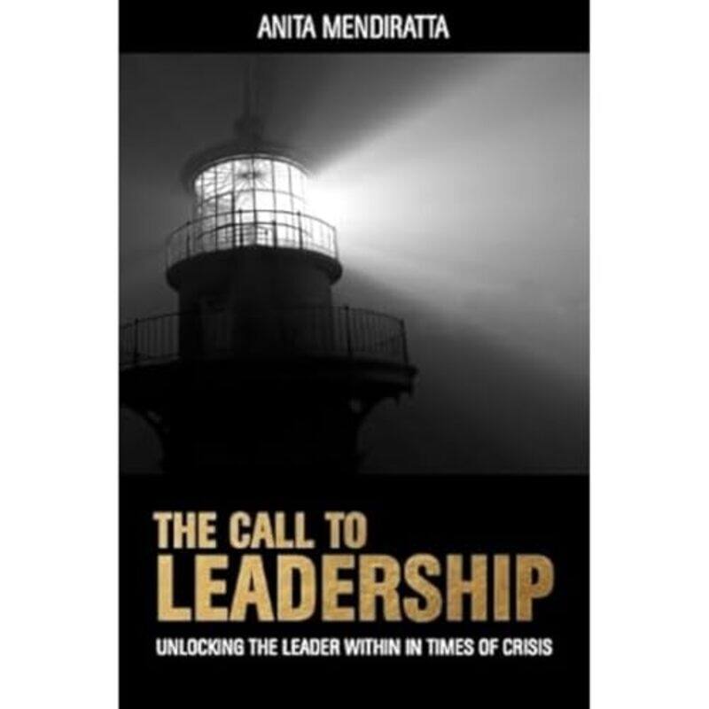 

The Call to Leadership by Anita Mendiratta-Hardcover
