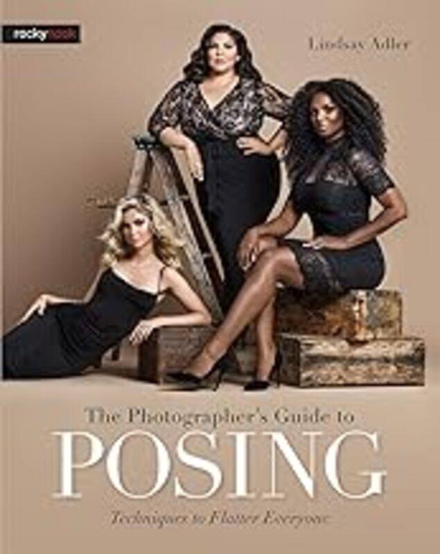 

The Photographers Guide To Posing Techniques To Flatter Everyone by Adler Lindsay Paperback