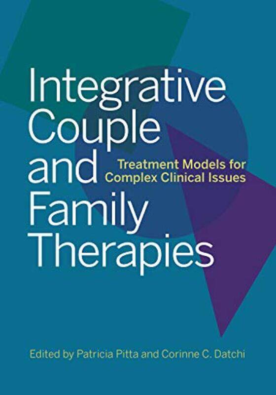 

Integrative Couple and Family Therapies by Patricia J PittaCorinne C Datchi-Hardcover