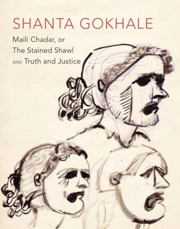 

Maili Chadar or The Stained Shawl and Truth and Justice by Shanta Gokhale-Paperback