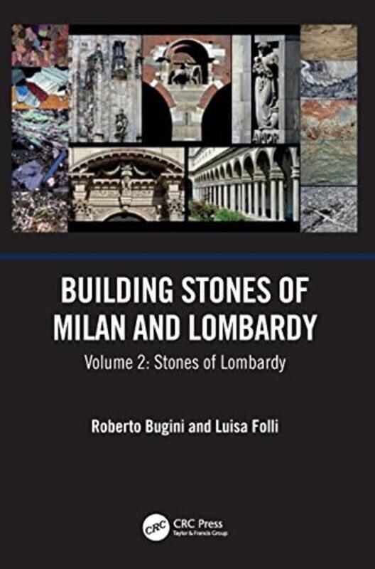 

Building Stones of Milan and Lombardy,Hardcover by Roberto Bugini (CNR-ICVBC Milano, Italy)