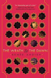 The Wrath & the Dawn, Hardcover Book, By: Renee Ahdieh