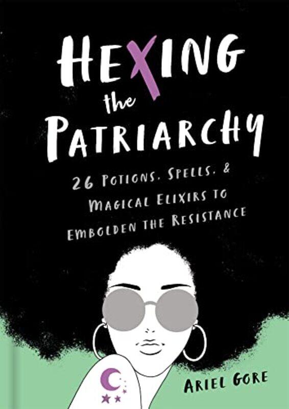 

Hexing the Patriarchy by Leila OatesLaura Johnston-Hardcover