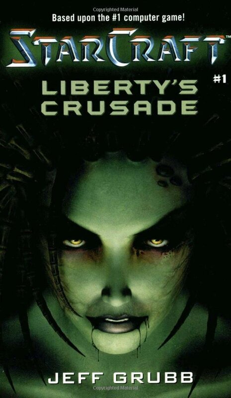 

Liberty's Crusade (Starcraft, Book 1), Paperback Book, By: Jeff Grubb